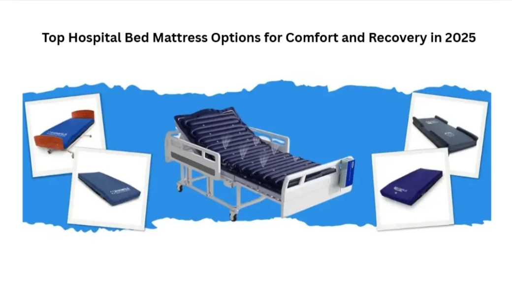 Top Hospital Bed Mattress Options for Comfort and Recovery in 2025